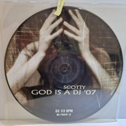 SCOTTY God Is A DJ '07 12" Limited Edition picture disc EP. HN77067P-12