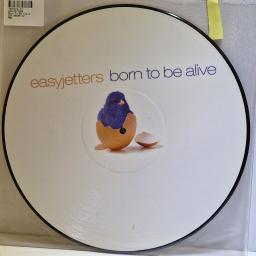 EASYJETTERS Born to be alive 12" picture disc single. ZYX9893-12