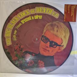 DRESSED IN WIRES The Big Black Cock Of Death E.P. 12" picture disc EP. DIST4