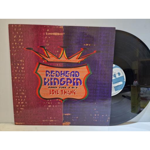 REDHEAD KINGPIN AND THE F.B.I. Love thang 12" single. TENX367