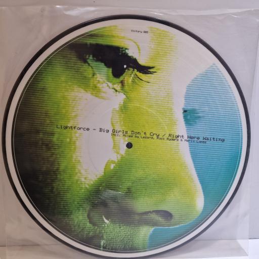 LIGHTFORCE Big girls don't cry / Right here waiting 12" picture disc LP. VICTORY005