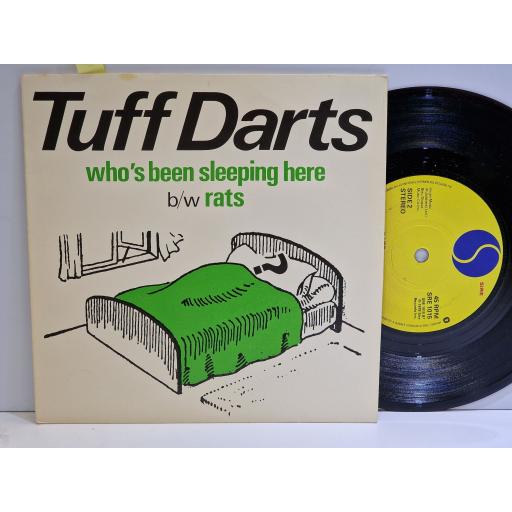 TUFF DARTS Who's been sleeping here 7" single. SRE1015