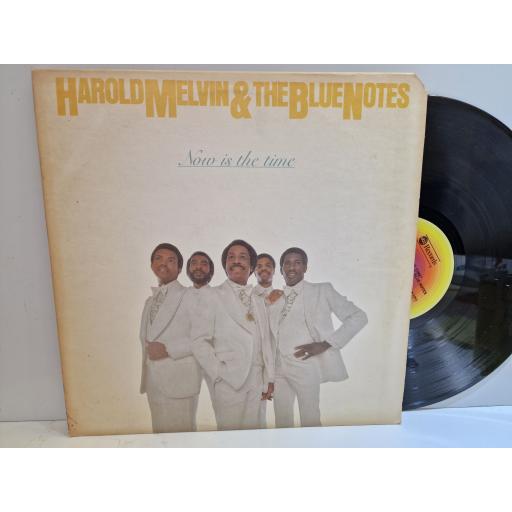 HAROLD MELVIN & THE BLUE NOTES Now is the time 12" vinyl LP. AA-1041