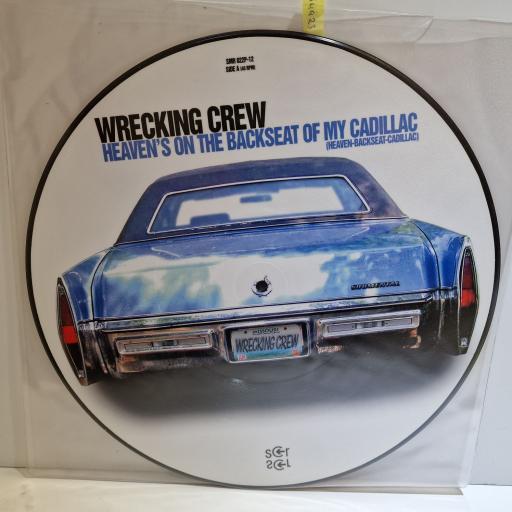 WRECKING CREW Heaven's on the backseat of my cadillac 12" picture disc LP. SMR022P-12