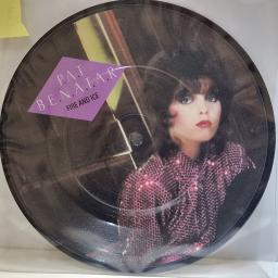 PAT BENATAR Fire and ice 7" picture disc single. CHR1346