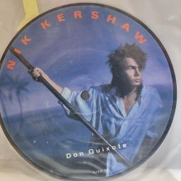 NIK KERSHAW Don Quixote 7" picture disc single. NIKP8