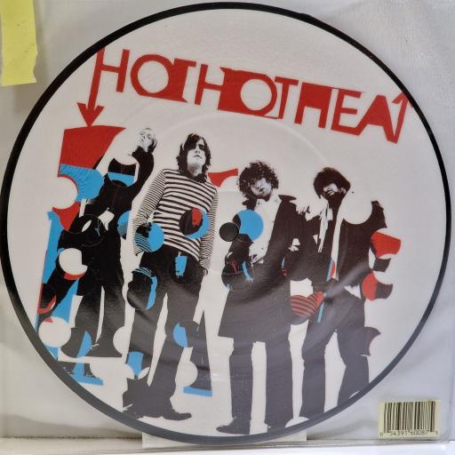 HOT HOT HEAT Middle of nowhere 7" picture disc single. W677