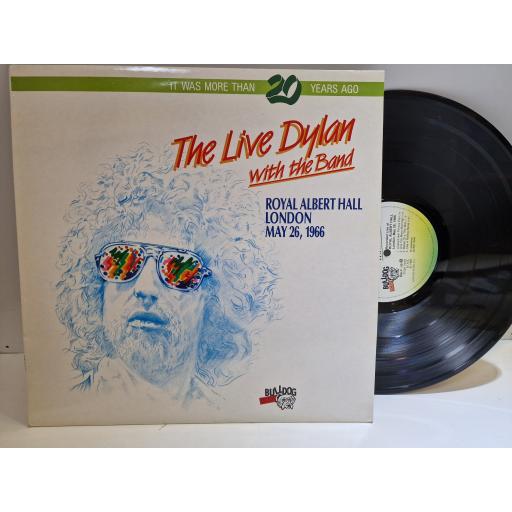 BOB DYLAN The Live Dylan (with the Band) 12" vinyl LP. BGLP001