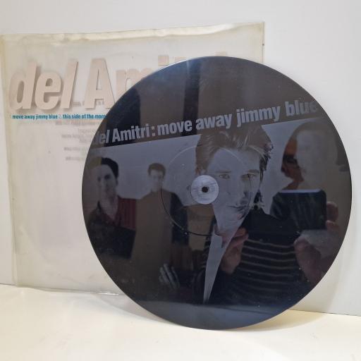 DEL AMITRI Move Away Jimmy Blue 12" single-sided picture disc. AMX555