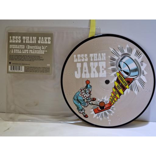 LESS THAN JAKE Overrated (Everything is) 7" picture disc single. W713