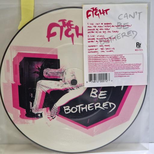 THE FIGHT Can't be bothered 7" picture disc single. REPO3US