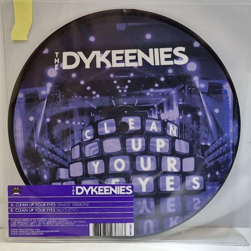 THE DYKEENIES Clean up your eyes (single version) 7" picture disc single. 8869712368873