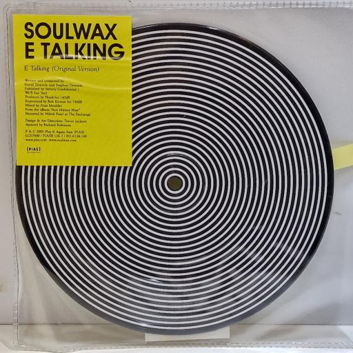 SOULWAX E Talking 7" picture disc single. '5413356223644