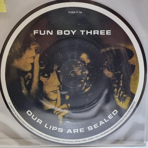 THE FUN BOY THREE Our lips are sealed 7" picture disc single. FUNXP1