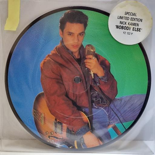 NICK KAMEN Nobody else 7" limited edition picture disc single. YZ122