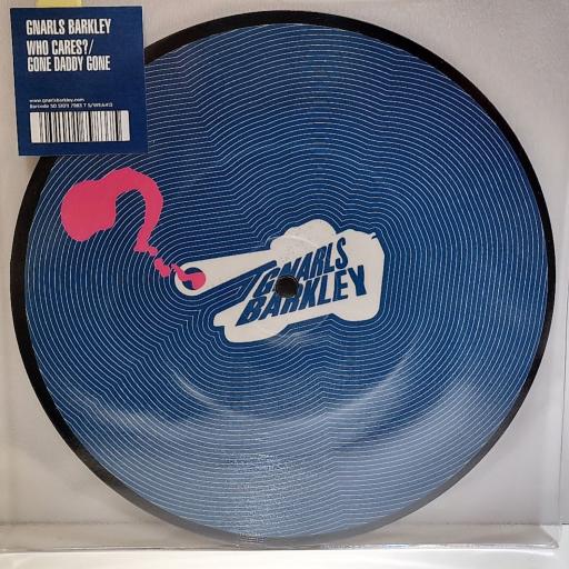 GNARLS BARKLEY Who Cares? 7" picture disc single. 5051011798375