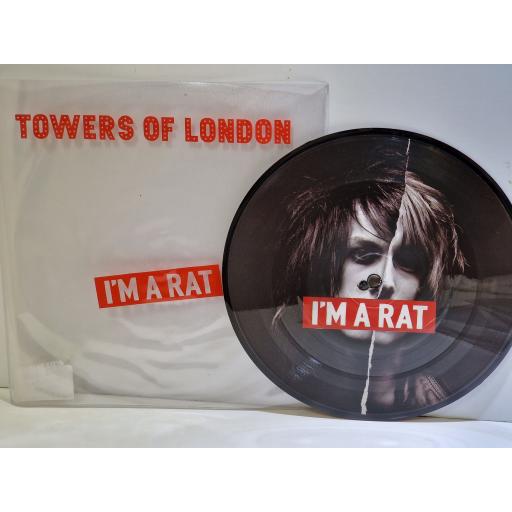 TOWERS OF LONDON I'm a rat 7" picture disc single. TOL5X