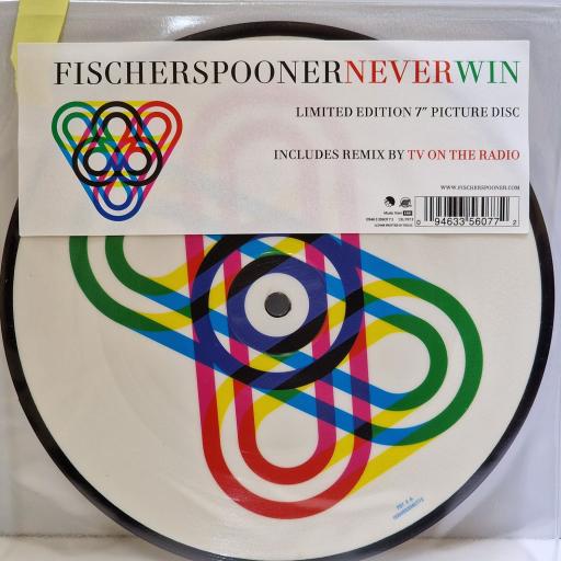 FISCHERSPOONER Never win 7" Limited Edition picture disc single. FS73