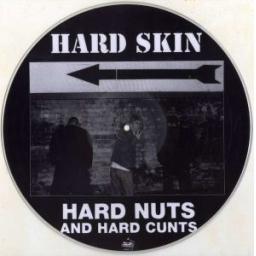 HARD SKIN Hard Nuts And Hard Cunts 12" picture disc LP. SKIP67