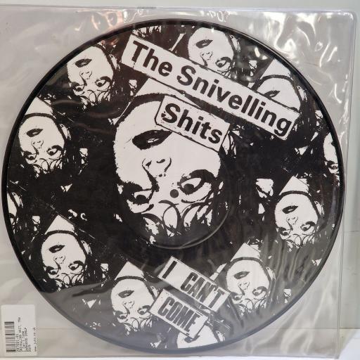 THE SNIVELLING SHITS I can't come 12" picture disc LP. DAMGOOD205