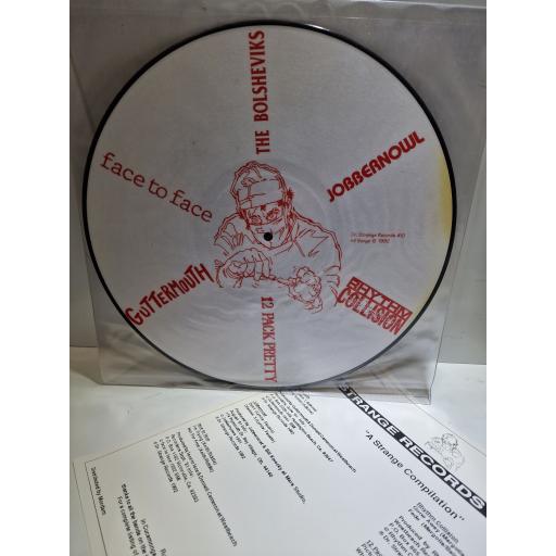 VARIOUS FT. HE BOLSHEVIKS, 12 PACK PRETTY, RHYTHM COLLISION, FACE TO FACE A strange compilation 12" limited edition picture disc LP. DSR10