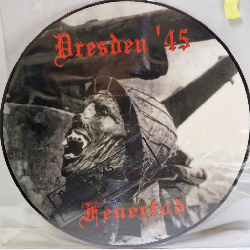 DRESDEN '45 Feuertod 12" limited edition picture disc LP. T02