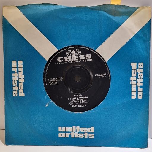 THE DELLS Sing a rainbow / Love is blue 7" single. CRS8099