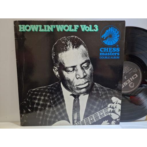 HOWLIN' WOLF Howlin' Wolf Vol. 3 2x12" vinyl LP. CXMD4014