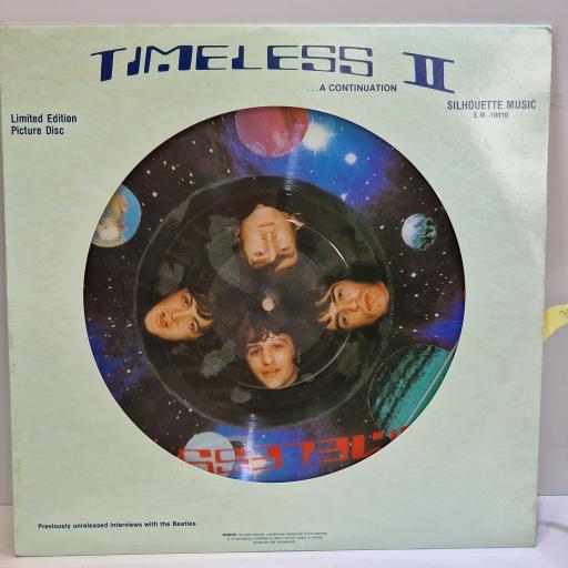 THE BEATLES Timeless II... A Continuation 12" limited edition picture disc LP. S.M.-10010