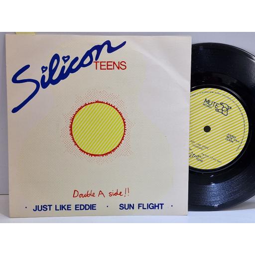 SILICON TEENS Just Like Eddie / Sun Flight 7" single. MUTE008
