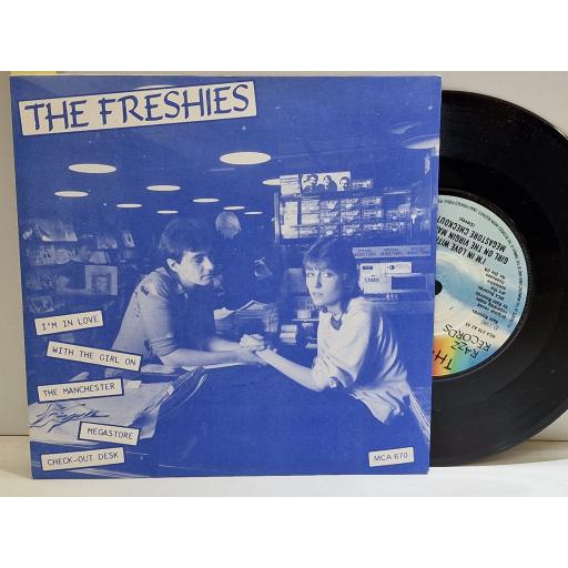 THE FRESHIES I'm In Love With The Girl On The Manchester Virgin Megastore Check-Out Desk 7" single. MCA670