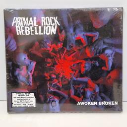 PRIMAL ROCK REBELLION Awoken Broken compact disc. 0602527932910