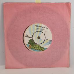 BAD COMPANY Good lovin' gone bad 7" single. WIP6223