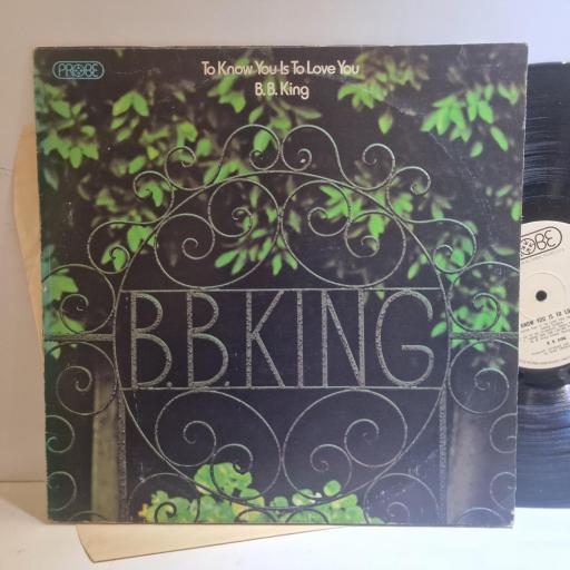 B.B. KING To know you is to love you 12" vinyl LP. SPB1083