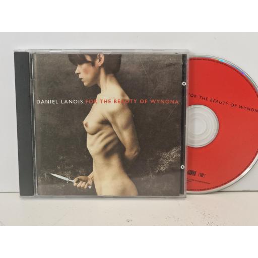 DANIEL LANOIS For The Beauty Of Wynona compact-disc. 9362-45030-2