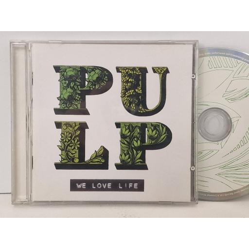 PULP We love life compact-disc. CID8110/586540-2