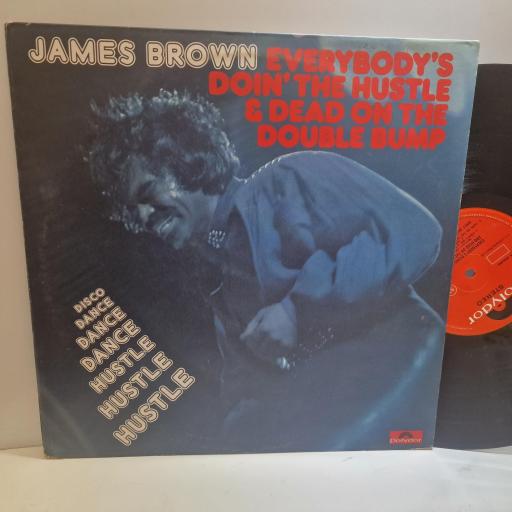 JAMES BROWN Everybody's Doin' The Hustle & Dead On The Double Bump 12" vinyl LP. 2391197