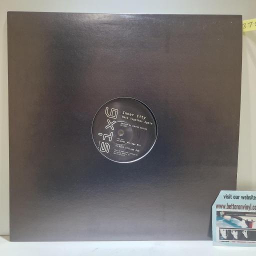 INNER CITY Back Together Again (East Village Mix), 6 x 6 Records SIXT 104 DJ , Limited Edition 2 Track 12 Single