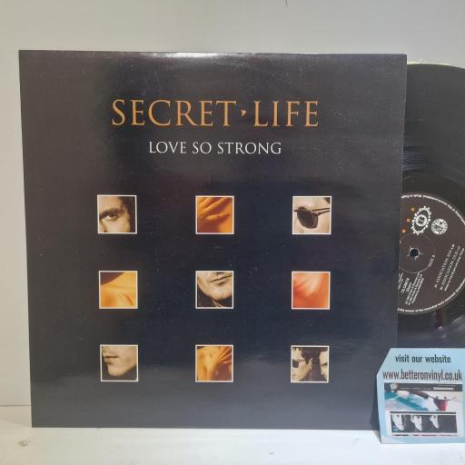 SECRET LIFE Love So Strong 12LOSE79 Pulse-8 Records/Cowboy Records 12LOSE79, 3 Track 12 Single