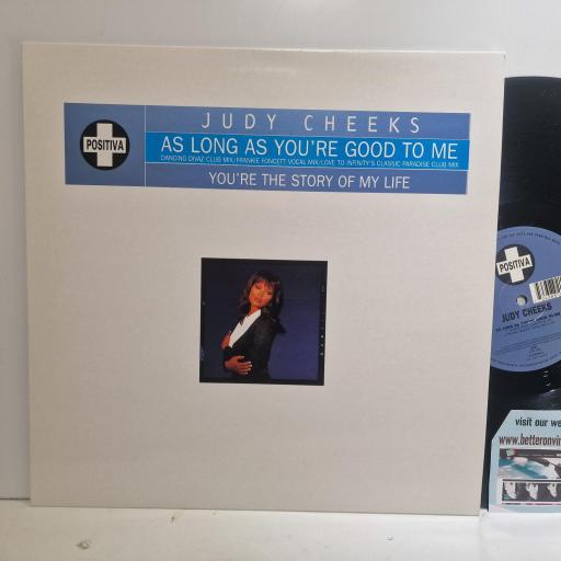 JUDY CHEEKS As Long As You're Good To Me Positiva 12 TIV 34, 4 TRACK 12 SINGLE