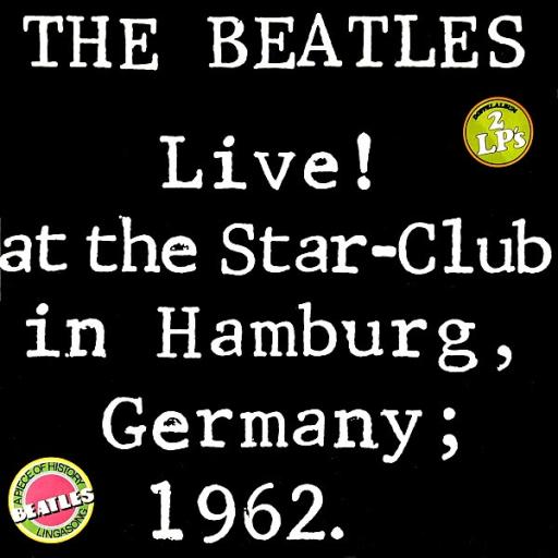 The Beatles LIVE AT THE STAR CLUB IN HAMBURG GERMANY 1962 BLS 5560