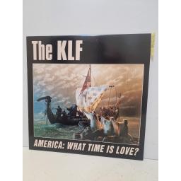 THE KLF America: What Time Is Love? KLF Communications KLF USA 4X, 2 Track 12 Single