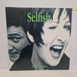 THE OTHER TWO Selfish, London Records TWOX1, 4 Track 12 Single