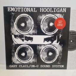 GARY CLAIL / ON-U SOUND SYSTEM The Emotional Hooligan, Perfecto Records PL 74965, 12 LP.