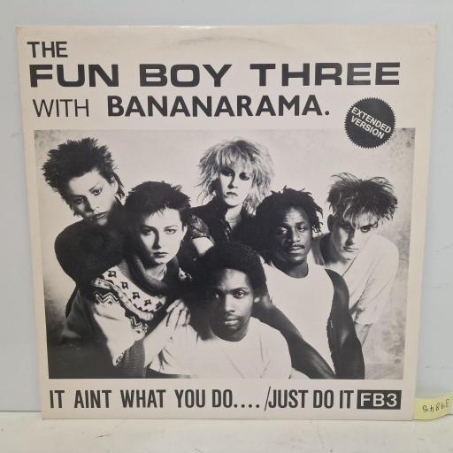 THE FUN BOY THREE With BANANARAMA It Aint What You Do (Extended Version), Chrysalis CHS 12 2570, 3 Tack 12 Single