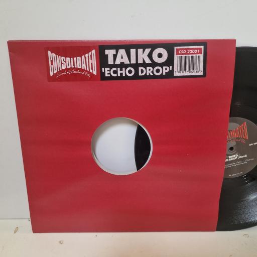 TAIKO Echo Drop, Consolidated CSD 22001, 2 Track 12 Single (Remixes)