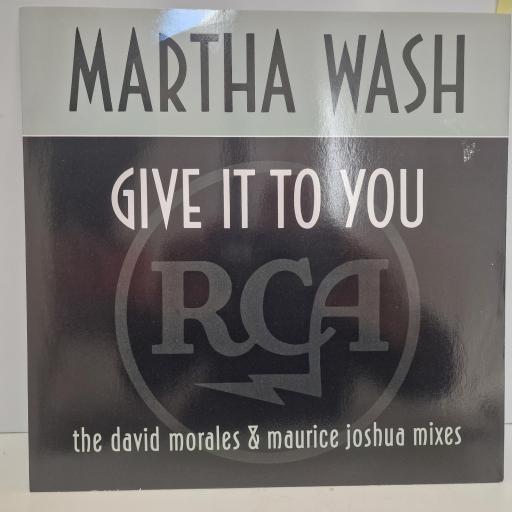 MARTHA WASH Give It To You (The David Morales & Maurice Joshua Mixes), RCA 74321 13656 1, 6 Track 12 Single