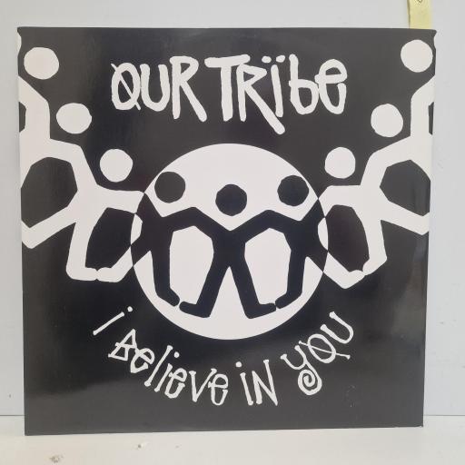 OUR TRIBE I Believe In You, Ffrreedom TABX 117, 4 Track 12 Single (Remixes)