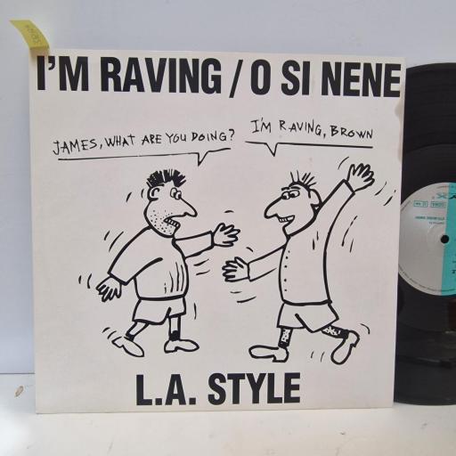 L.A. STYLE Im Raving / O Si Nene, ZYX Music ZYX 6876-12, 3 Track 12 Single