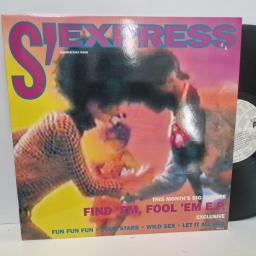 SEXPRESS Find Em, Fool Em, Forget em E.P., Epic/Rhythm King 658013 6, 12 EP